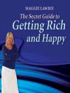 The Secret Guide to Getting Rich and Happy (MP3)